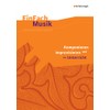 EinFach Musik: Komponieren und improvisieren im Unterricht (EinFach Musik: Unterrichtsmodelle