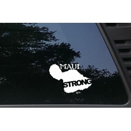 Maui Strong - 5 1/2" x 3 3/4" die Cut Vinyl Decal/Bumper Sticker for Windows, Cars, JDM, Trucks, Bumpers, Tool Boxes, Boats, laptops - virtually Any Hard, Smooth Surface. Made in The USA
