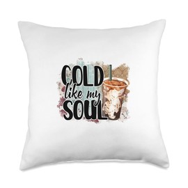 Cold Like My Soul Iced Coffee Lover Throw Pillow