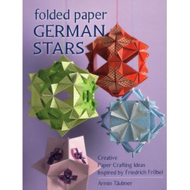 Folded Paper German Stars: Creative Paper Crafting Ideas Inspired by Friedrich Fribel