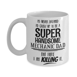 Mother's Day Unique Gifts for Mechanic Dads, Funny Gifts from Kids, Thoughtful Gifts for Super Handsome Mechanic Dads