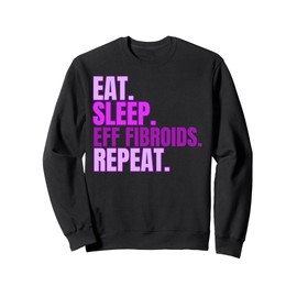 Uterine Fibroids Myoma PMS Period Awareness Support Women Sweatshirt