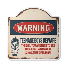 Teenage Boys Beware Dad Has and No Sense of Humor 10” x 10” Sign | Indoor/Outdoor Plastic | SignMission Designer Novelty Gift Funny Joke Gag Road Garage