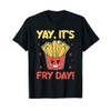 Funny French Fries Graphic Adults Kids - Yay It's Fry