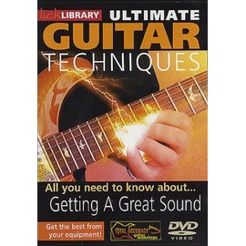 Lick Library: Ultimate Guitar Techniques - Getting A Great Sound