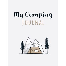 My Camping Journal: Summer Camp Journal Memories 2021, Camping Notebook, Kids Camp, Summer Vacation, Camping Memories Notebook, Campers gift, Summer ... Girls, Women, Men, Teens, Kids, And Adults