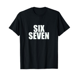 Fun Six Seven 6 7 Meme Design T-Shirt