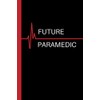 Future Paramedic: Blank Notebook/ Composition book