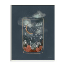 Stupell Industries Can't Pour From Empty Cup Inspirational Quote Minimal,Design by Rachel Nieman