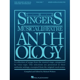 Singer's Musical Theatre Anthology: Volume 7 Mezzo-Soprano/Belter | Vocal Sheet Music | 30 Iconic Songs from Broadway Musicals | Piano Accompaniment Included | Sheet Music for Mezzo-Soprano