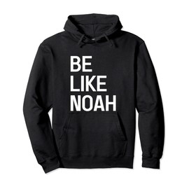 Be Like Noah Hebrew religion Faith Noahide Apparel Noahides Pullover Hoodie