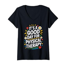 Womens It's A Good Day For Physical Therapy V-Neck T-Shirt