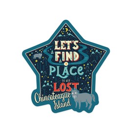 Die Cut Sticker Chincoteague, Virginia, Let's Find A Place to Get Lost, Contour Vinyl Sticker 3 to 6 inches, (Waterproof Decal for Cars, Water Bottles, Laptops, Coolers), Large
