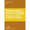 Diálogos intertextuales 5: Between Text and Receiver: Translation and Accessibility-