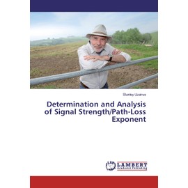 Determination and Analysis of Signal Strength/Path-Loss Exponent