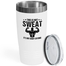 Fitness White Viking Tumbler 20oz - This Is Not Sweat - Body Building Training Athlete Physical Deficit Calories Diet Gymnastics Aerobics