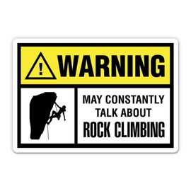 Squiddy Warning May Constantly Talk About Rock Climbing Funny - Vinyl Sticker Decal for Phone, Laptop, Water Bottle (3.5" Wide)