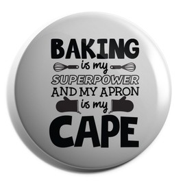 Hippowarehouse Baking is my superpower and apron is my cape Badge Pin 38mm