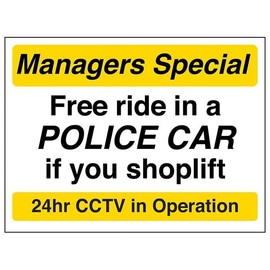 V Safety Free Ride In A Police Car If You Shoplift - Yellow 200 x 150 mm - 2mm Rigid Plastic Safety Sign