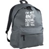 Hippowarehouse I'm not anti-social I just don't like you backpack