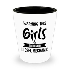 Warning Some Girls is Protected Diesel Mechanic. Best Shot Glass- Mechanic Gift Ideas for Women.