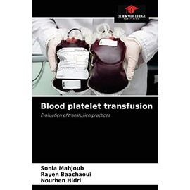 Blood platelet transfusion: Evaluation of transfusion practices