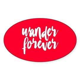 CafePress Wander Forever Oval Car Bumper Sticker(10-Pack)