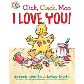 Click, Clack, Moo I Love You! (A Click Clack Book)