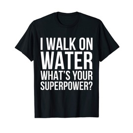 I Walk On Water Ice Hockey Winter Sports Hockey Fan Ice Rink T-Shirt