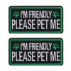 2 Pcs I'm Friendly Please Pet Me Dog Badge Embroidered