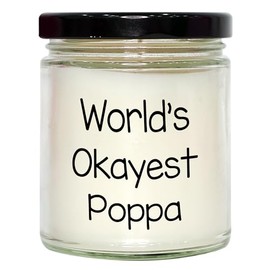 World's Okayest Poppa, Funny Gift Ideas for Poppa, 9oz Vanilla Soy Candle, Perfect for Birthday Celebrations, Unique Poppa Gifts, Friends and Family