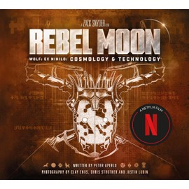 Rebel Moon: Wolf: Ex Nihilo: Cosmology & Technology (Zack Snyder Film)