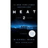 Heat 2: A Novel