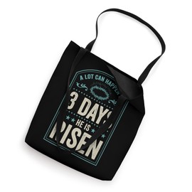 A Lot Can Happen in 3 Days He Is Risen Easter Christian Tote Bag