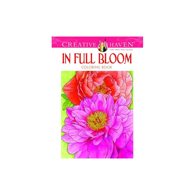 Creative Haven In Full Bloom Coloring Book