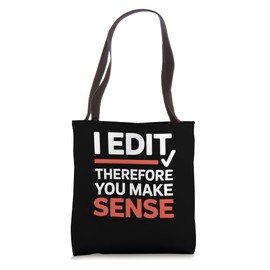 Funny I Edit Therefore You Make Sense Grammar Editor Tote Bag