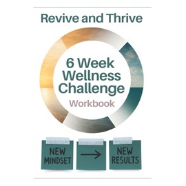Revive and Thrive: 6 Week Wellness Challenge