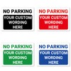 ‘NO PARKING’ and a CUSTOM PRINTED MESSAGE, Warning Sign. Pick