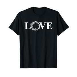 Crown of Thorns Jesus Love T-Shirt