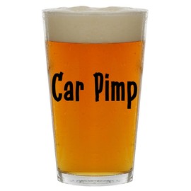 Molandra Products Car Pimp - Beer 16oz Pint Glass Cup