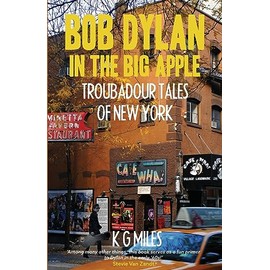 Bob Dylan in the Big Apple: Troubadour Tales of New York