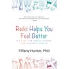 Reiki Helps You Feel Better: A Guide for Young People