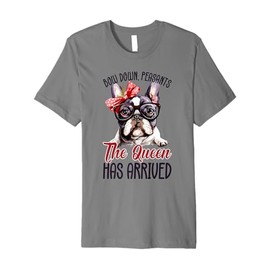 Funny Cute French Bulldog Queen Meme Frenchie Dog Humor Premium T-Shirt