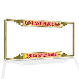 Metal Insert License Plate Frame Last Place I Suck at Fantasy Football Weatherproof Car Accessories Gold 4 Holes Solid Insert