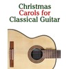 Christmas Carols for Classical Guitar (Christmas Carols for Children)