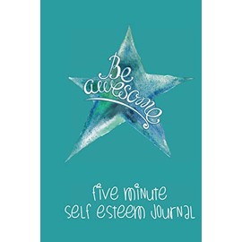 Five Minute Self Esteem Journal
