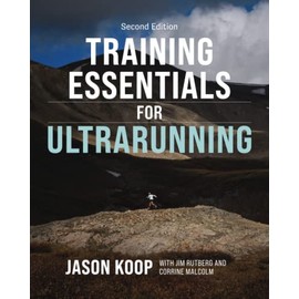 Training Essentials for Ultrarunning- Second Edition