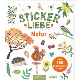 Stickerliebe – Natur: Über 200 handgemalte Sticker | Wunderschöne Deko-Sticker für Jung und Alt