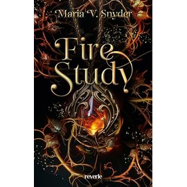 Fire Study: Roman | Romantasy trifft auf Dark Academia | Ein magisches Abenteuer, voller Gefahren und einer großen Liebe | Für alle Fans der »Throne of Glass«-Reihe von Sarah J. Maas