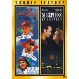 A League of Their Own / Sleepless in Seattle (Double Feature)